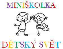 MINIŠKOLKA DĚTSKÝ SVĚT